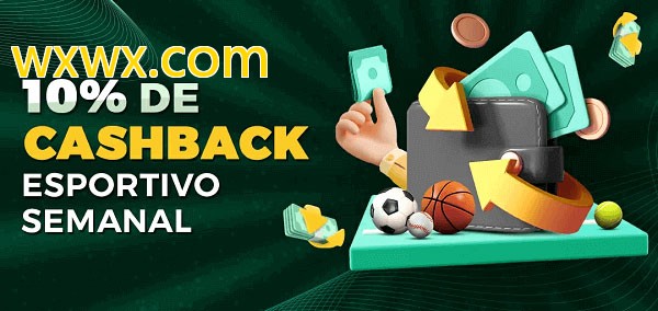 10% de bônus de cashback na wxwx.com